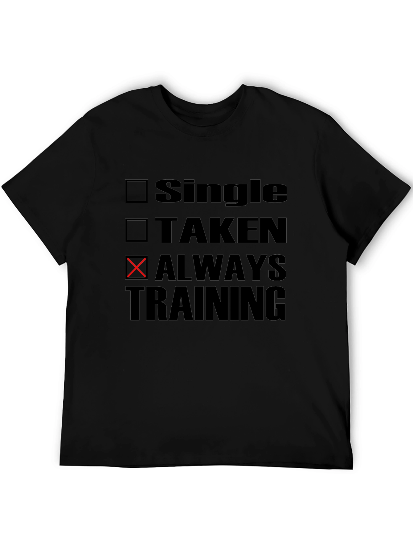 Always Training T-Shirt - Fitness Motivation