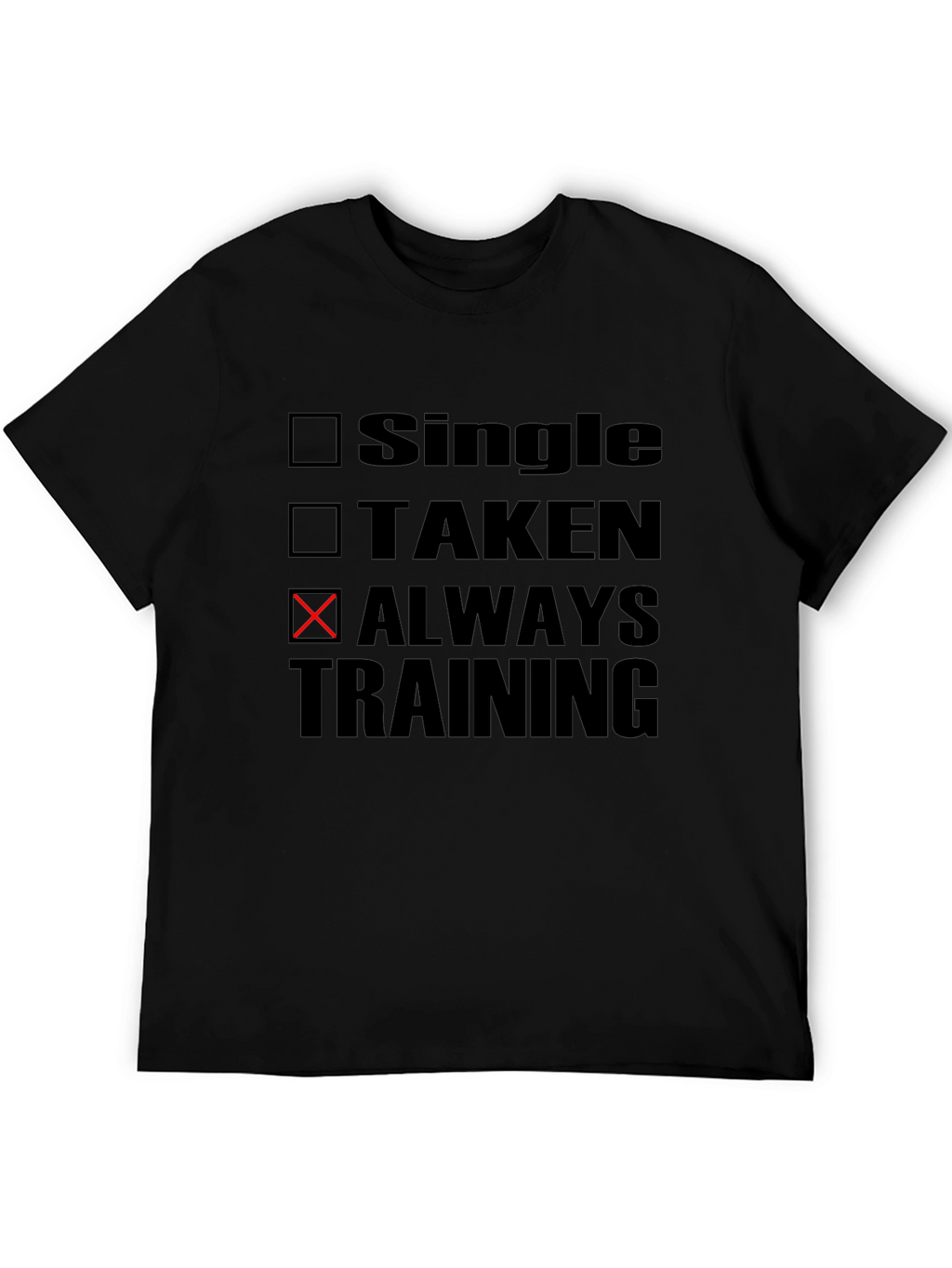 Always Training T-Shirt - Fitness Motivation