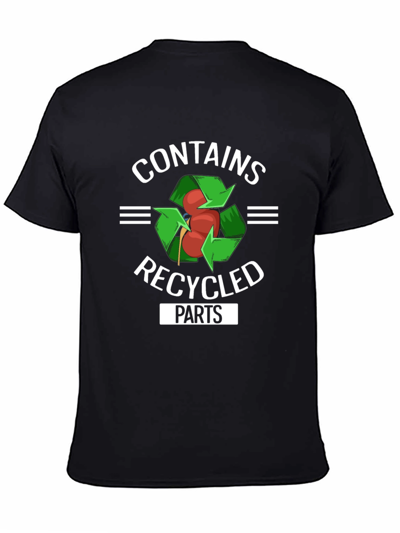 Contains Recycled Parts Funny Organ Donor T-Shirt