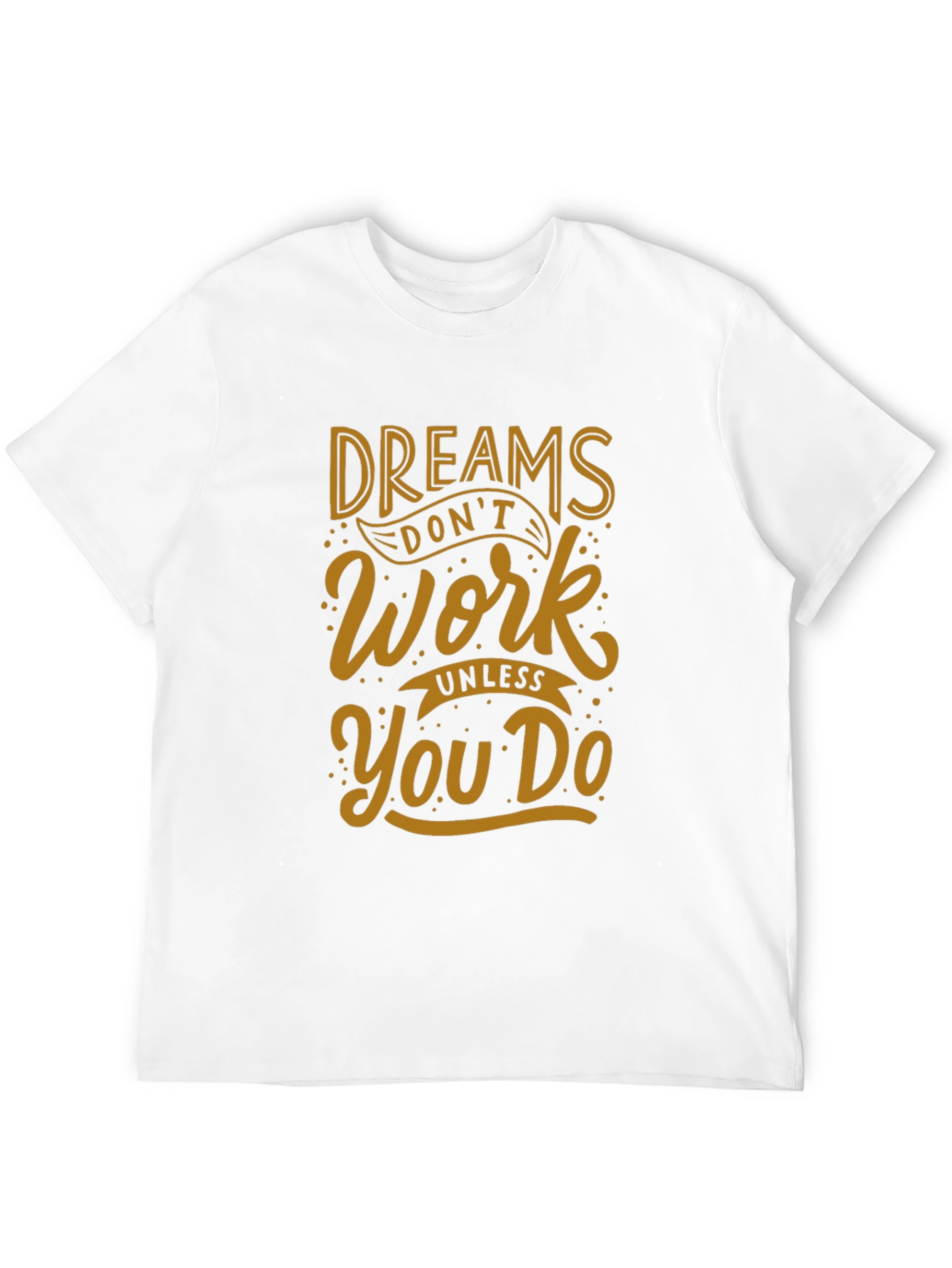 Dreams Dont Work T-Shirt - Black
