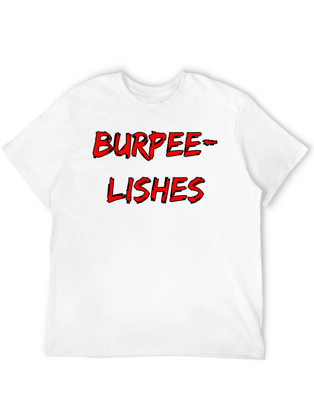 Burpee-Lishes Black T-Shirt - Fitness Humor