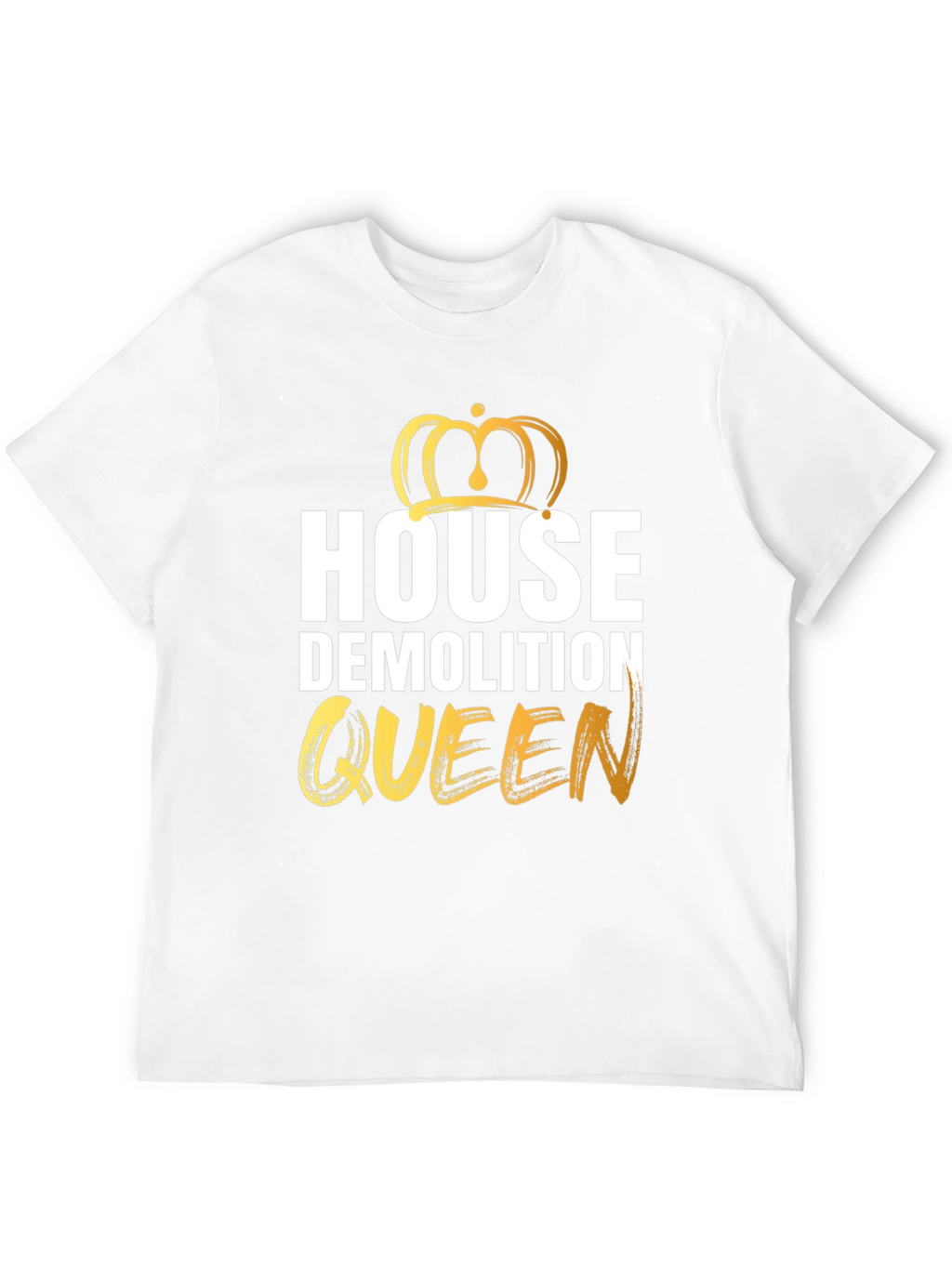 House Demolition Queen Graphic Tee