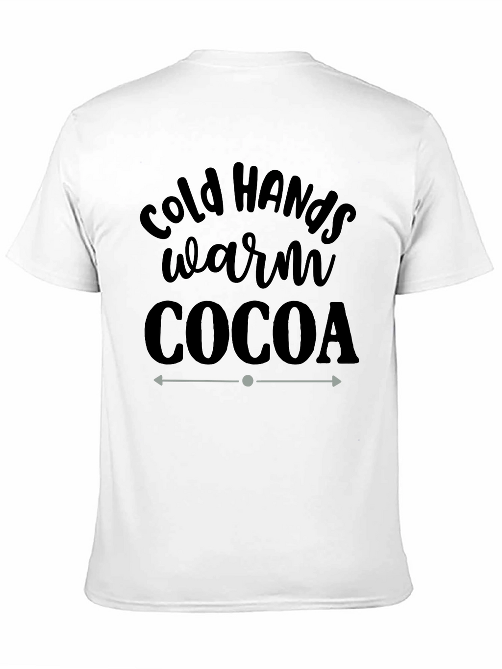 Cold Hands Warm Cocoa Graphic Tee