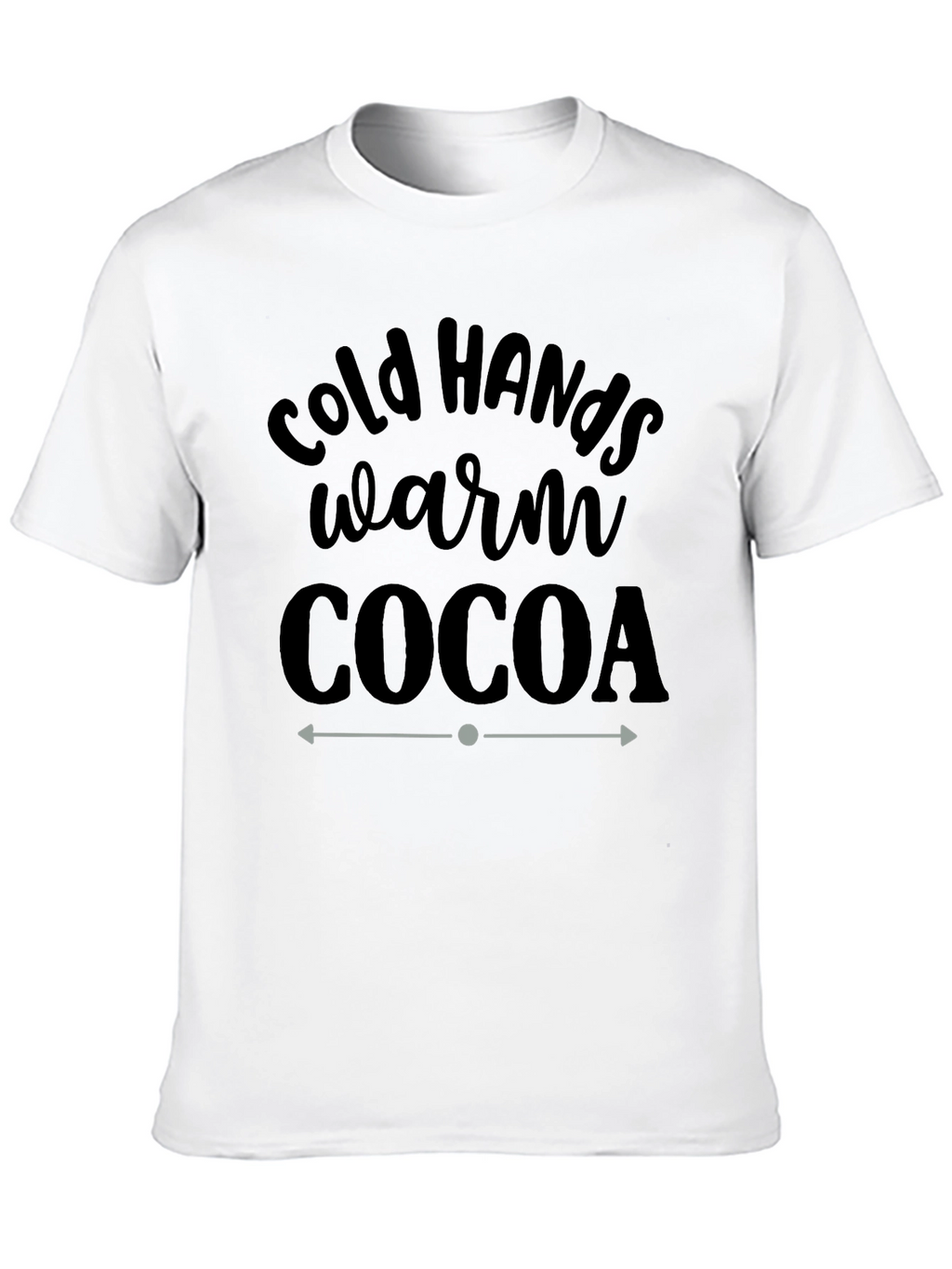 Cold Hands Warm Cocoa Graphic Tee