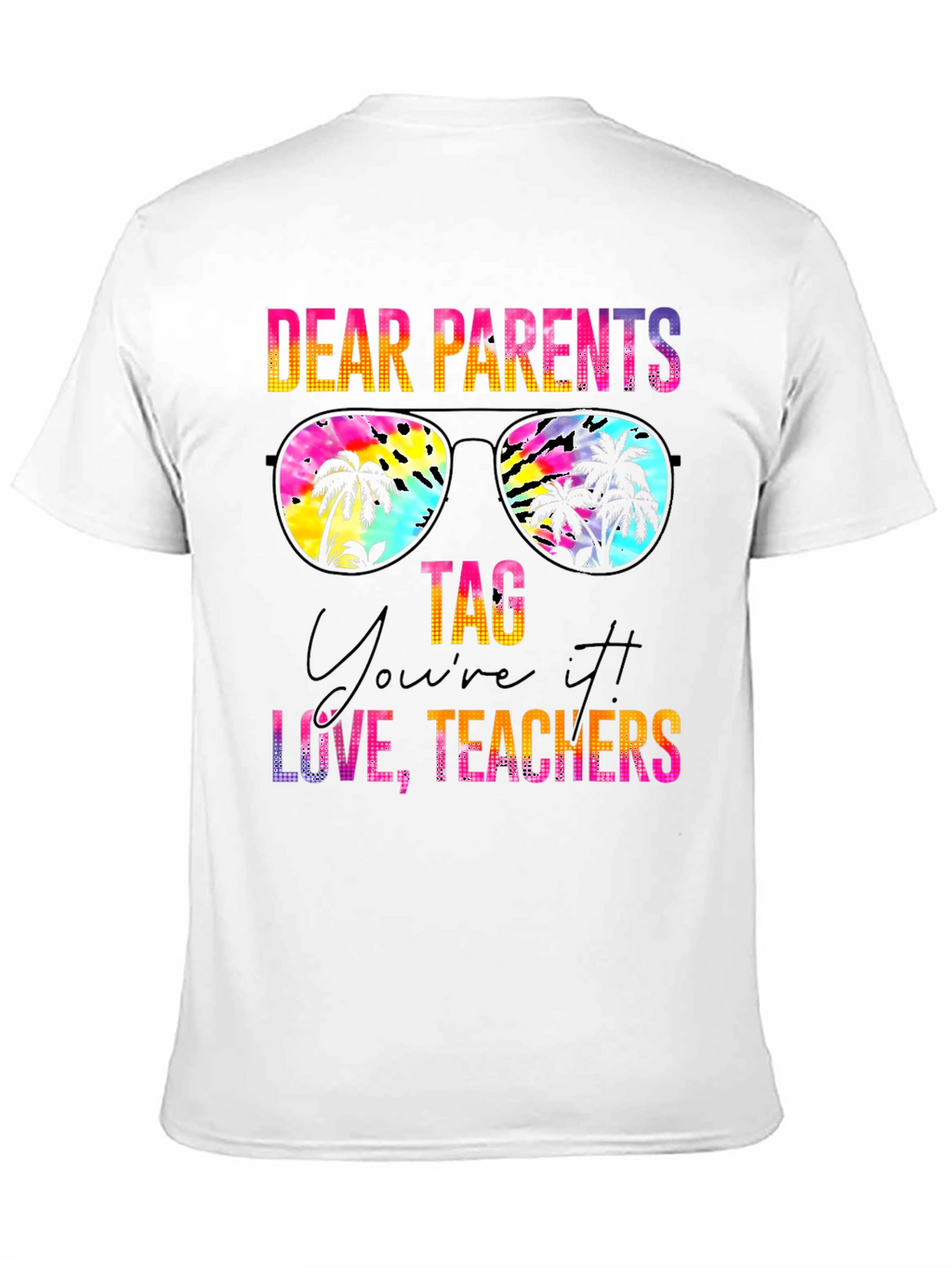 Dear Parents T-Shirt Teachers Appreciation Tee