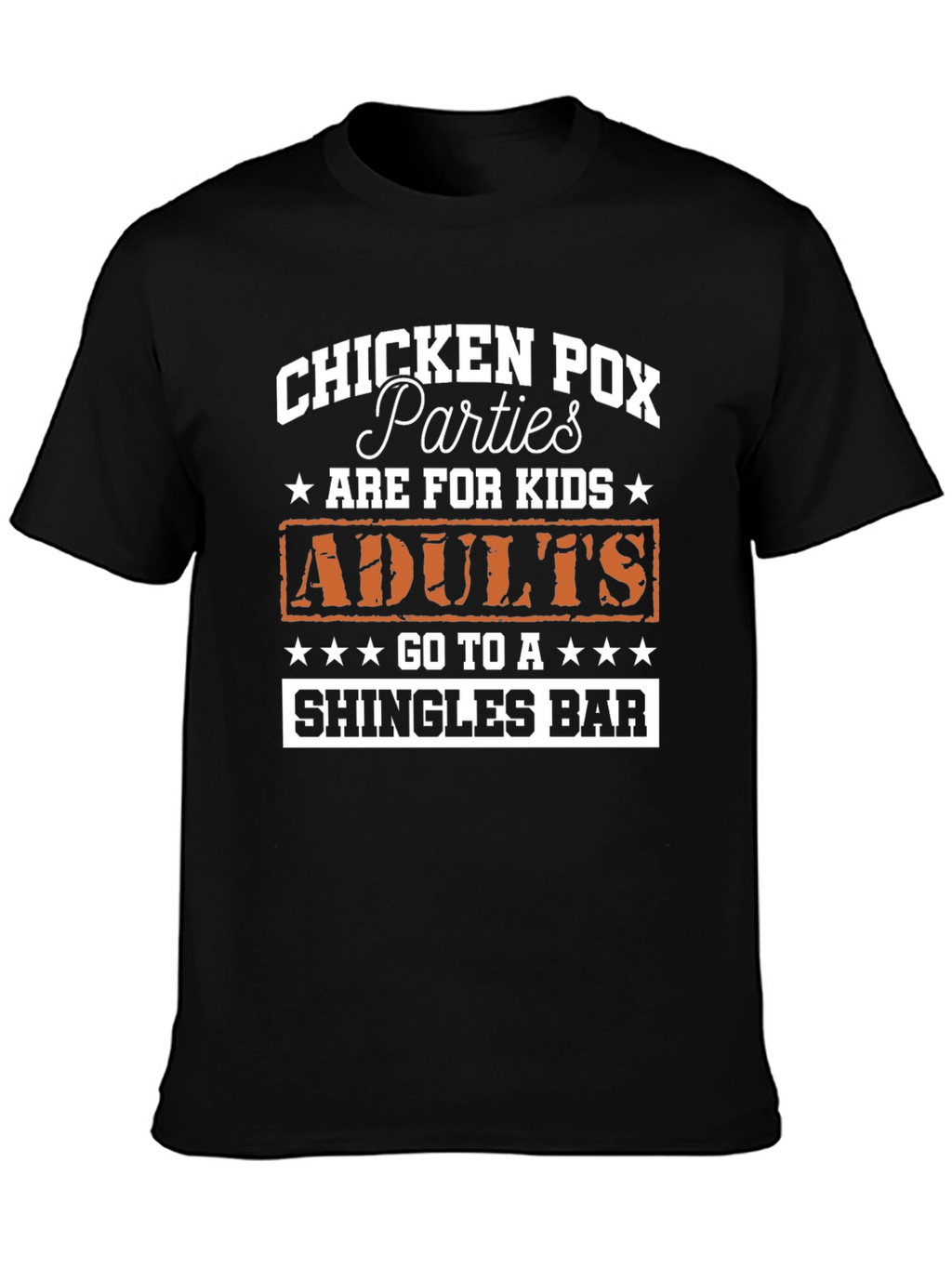 Chicken Pox Parties Adults Shingles Bar T-Shirt