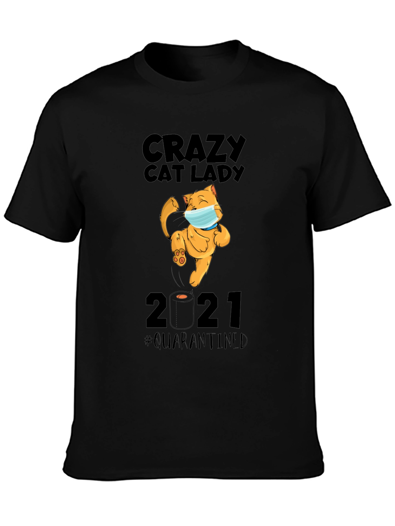 Crazy Cat Lady 2021 Quarantined Graphic T-Shirt