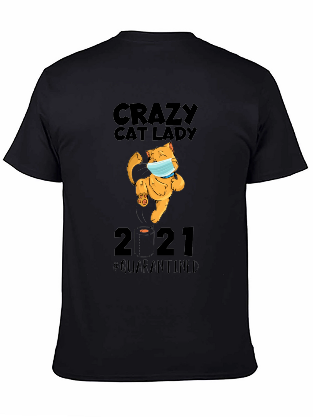 Crazy Cat Lady 2021 Quarantined Graphic T-Shirt