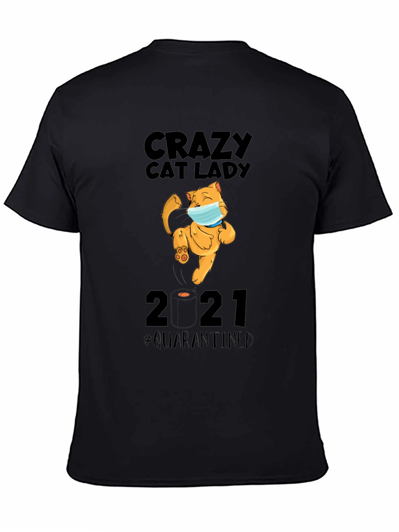 Crazy Cat Lady 2021 Quarantined Graphic T-Shirt
