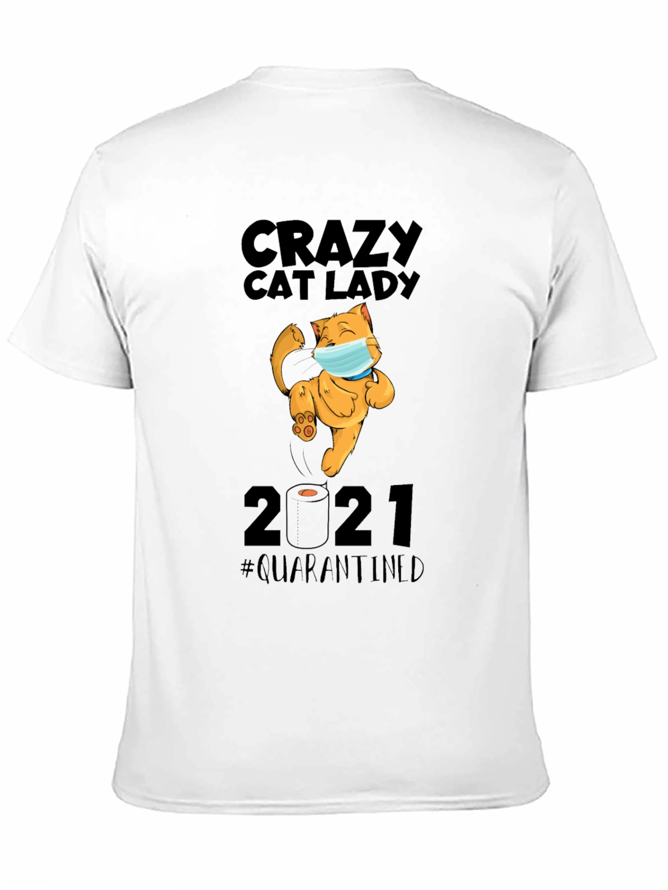 Crazy Cat Lady 2021 Quarantined Graphic T-Shirt