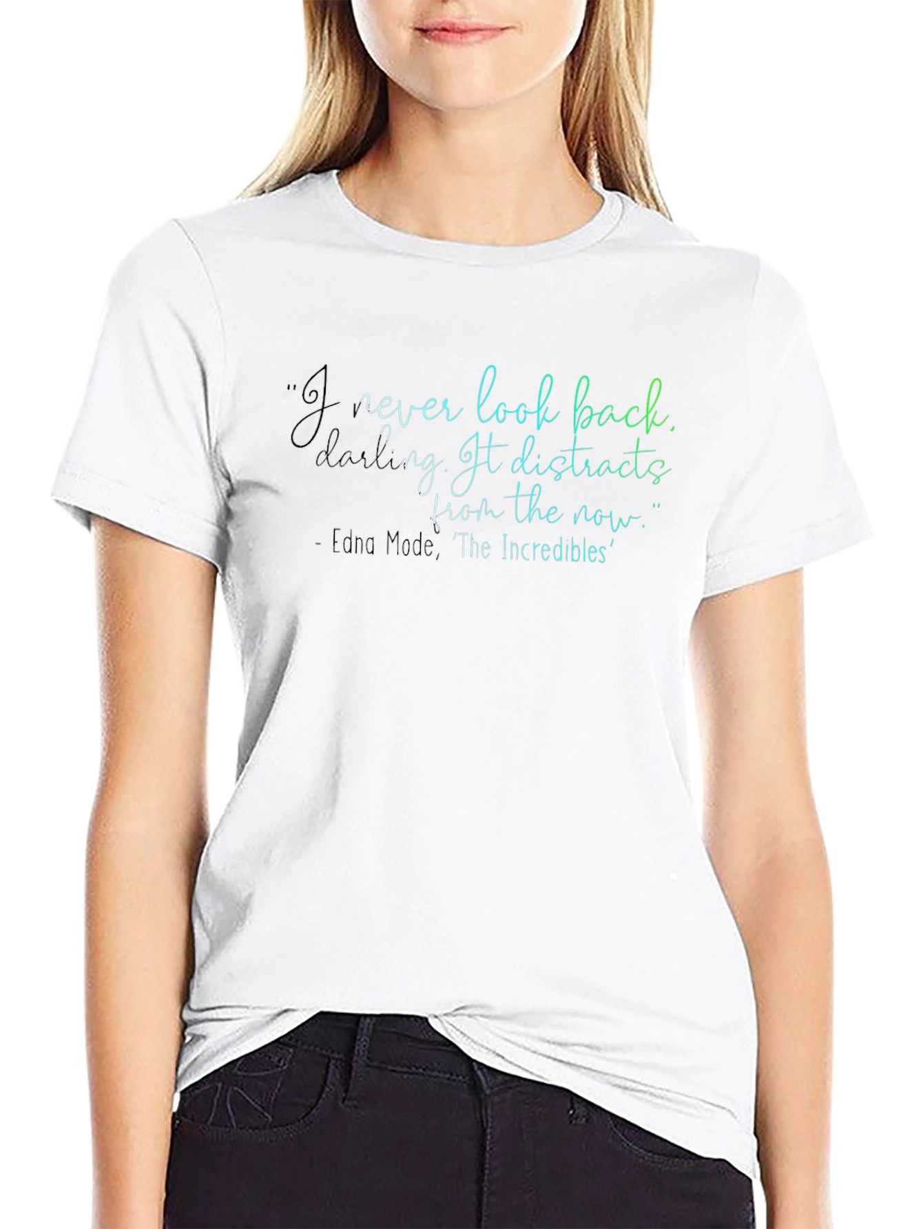 Edna Mode Quote T-Shirt: Look Forward!