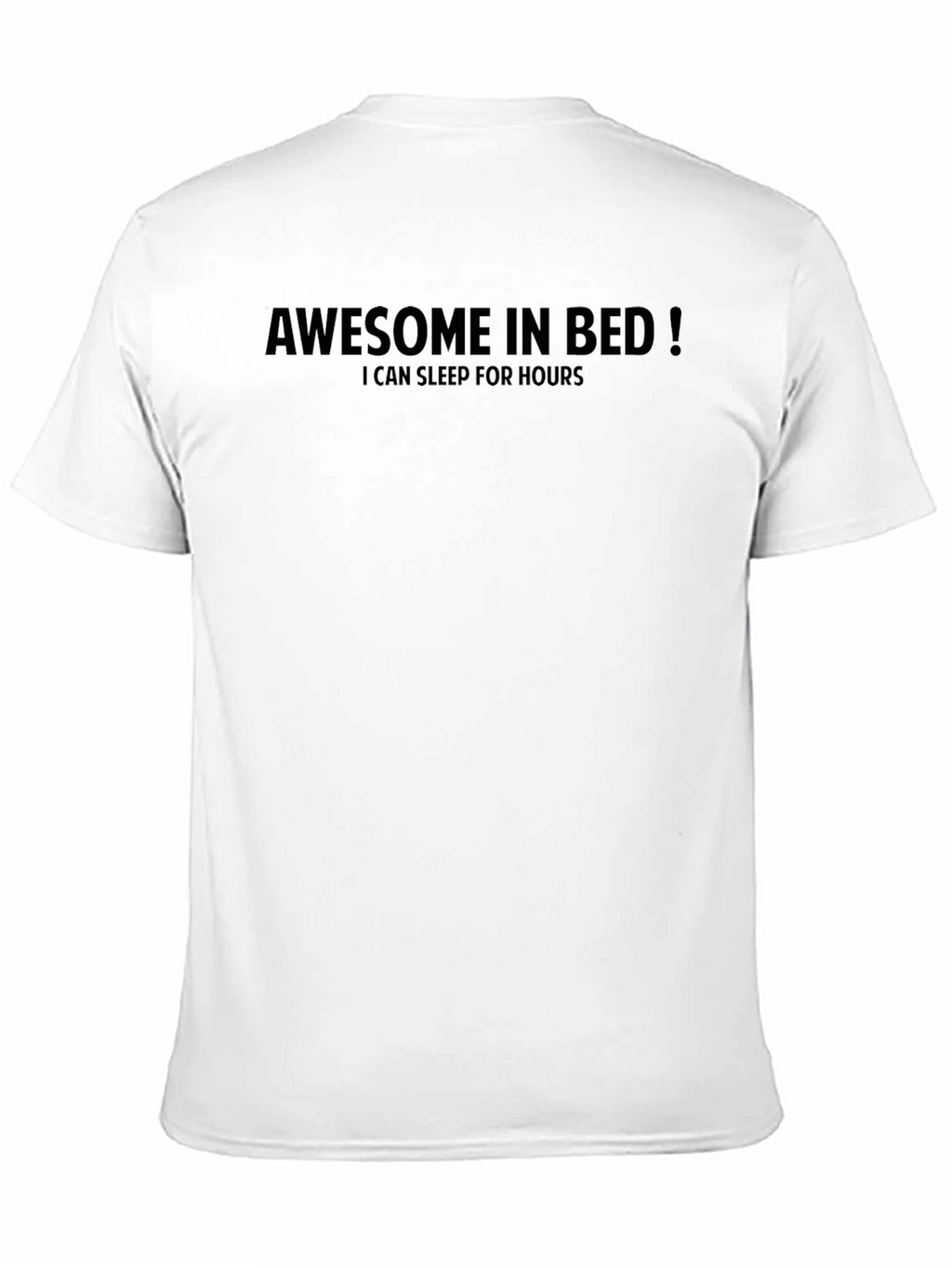 Awesome In Bed - Funny Slogan T-Shirt