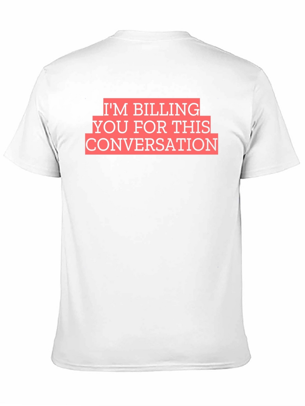 Billing You Conversation T-Shirt