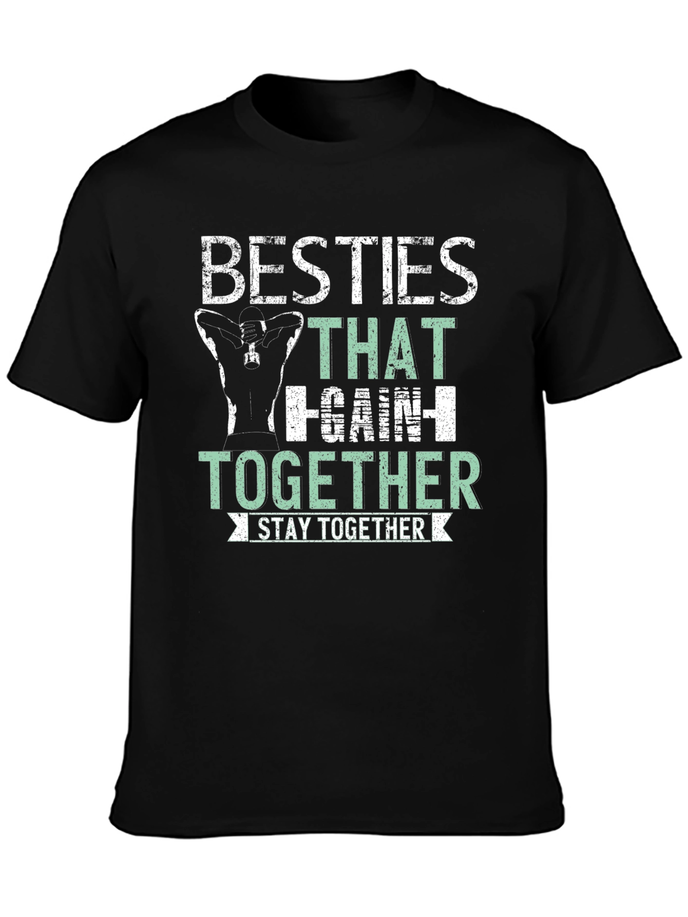 Besties That Gain Together T-Shirt