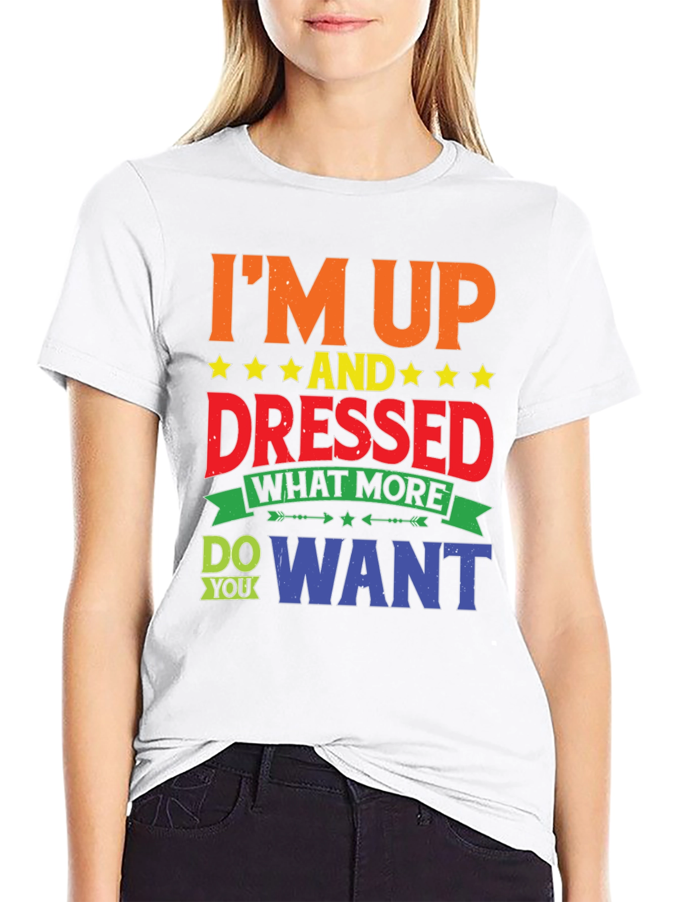 Im Up And Dressed Graphic T-Shirt