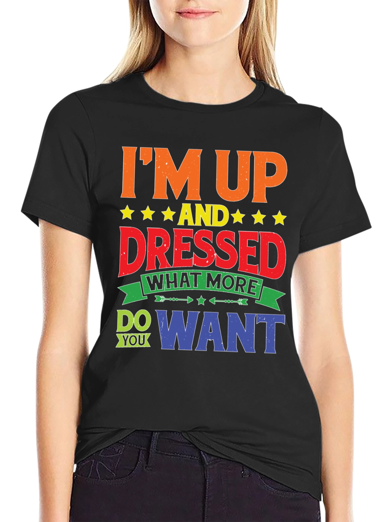 Im Up And Dressed Graphic T-Shirt