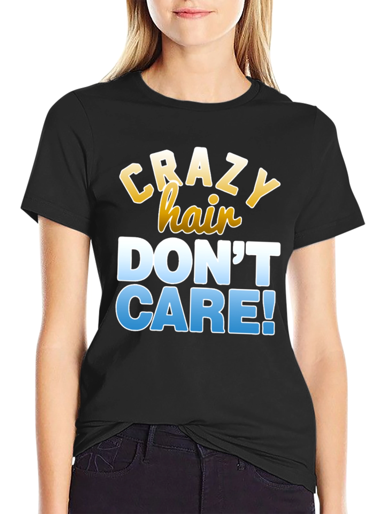 Crazy Hair Dont Care T-Shirt