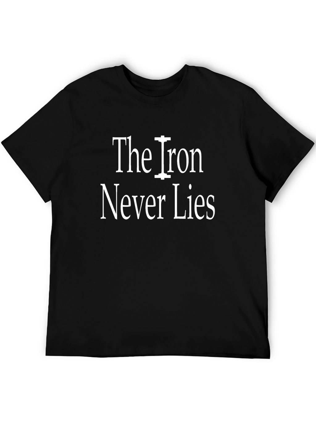 The Iron Never Lies Black Graphic T-Shirt