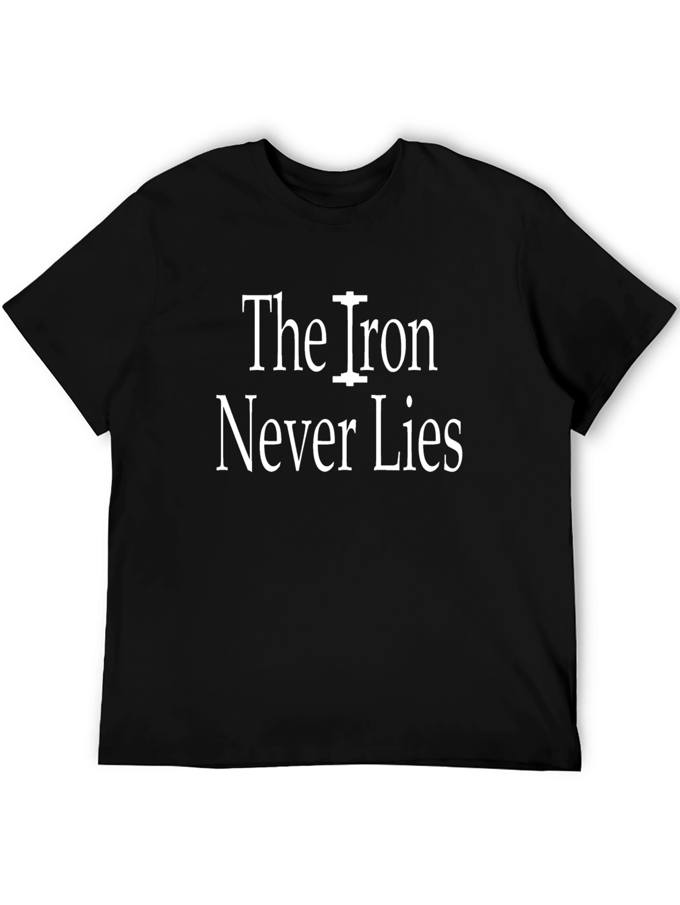 The Iron Never Lies Black Graphic T-Shirt