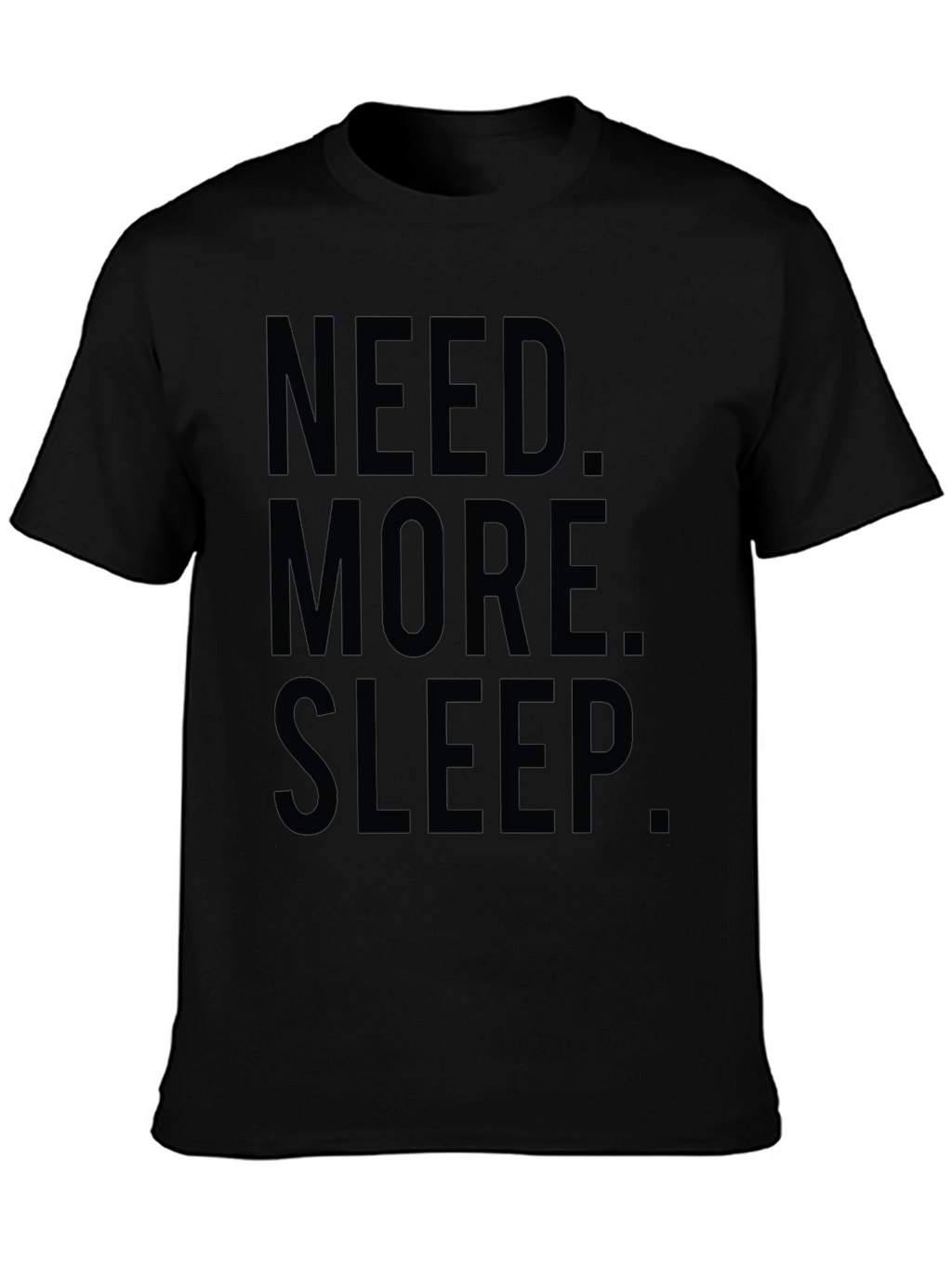 Need More Sleep Black Graphic Tee