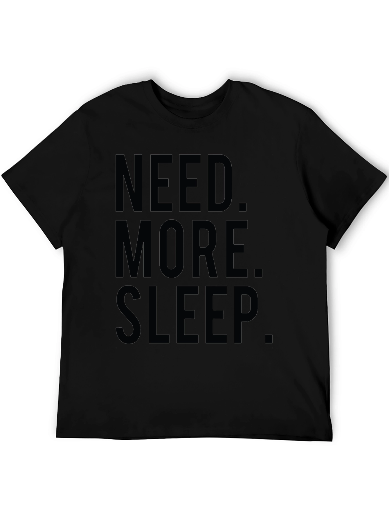 Need More Sleep Black Graphic Tee