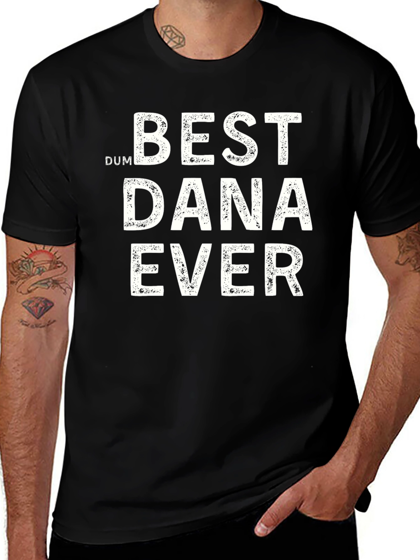 Best Dana Ever T-Shirt - Funny Novelty Tee