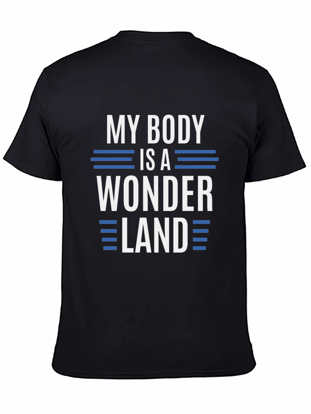 My Body Is A Wonderland Graphic T-Shirt