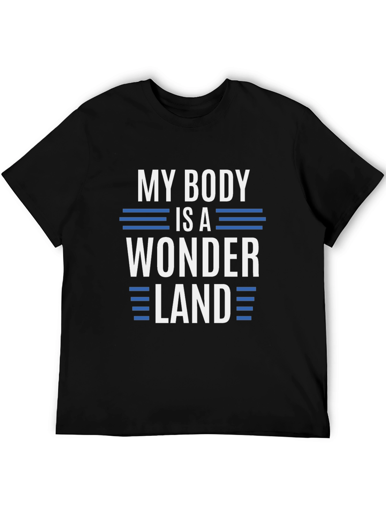My Body Is A Wonderland Graphic T-Shirt
