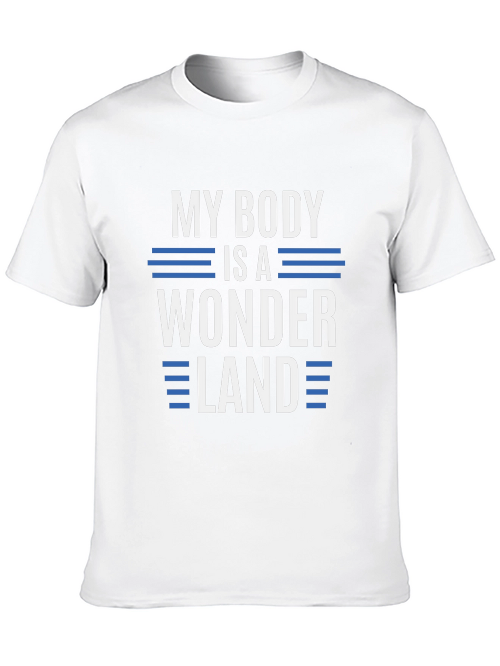 My Body Is A Wonderland Graphic T-Shirt