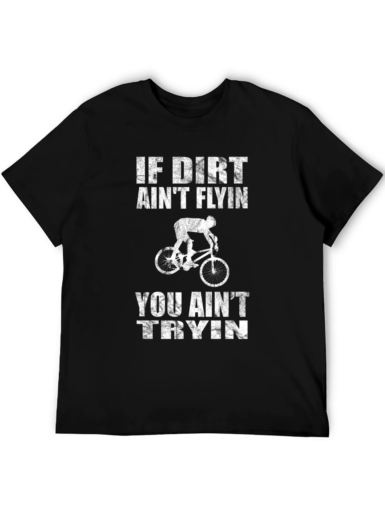Dirt Bike Graphic Tee - If Dirt Aint Flyin T-Shirt