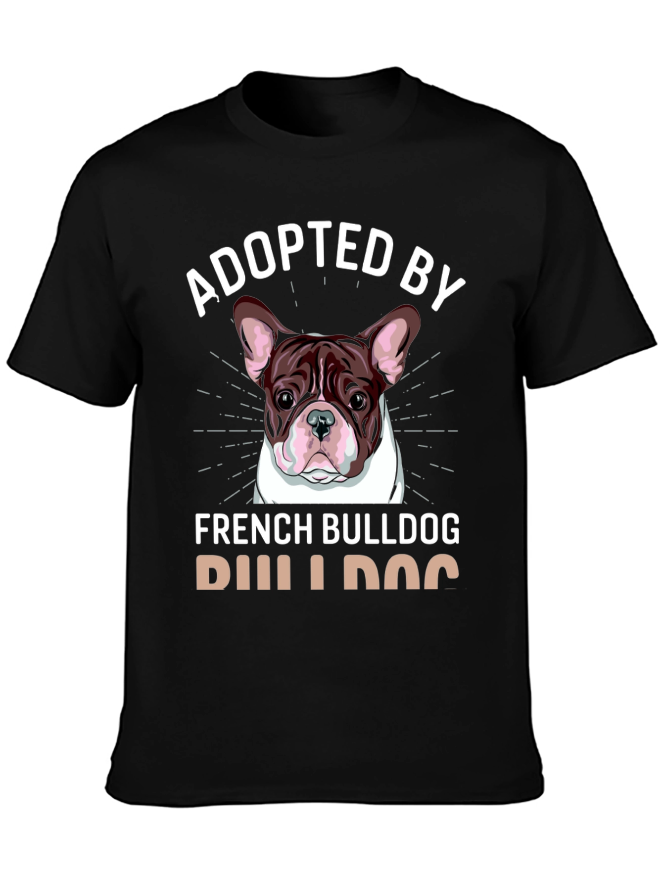 Adopted by French Bulldog T-Shirt Dog Lover Tee