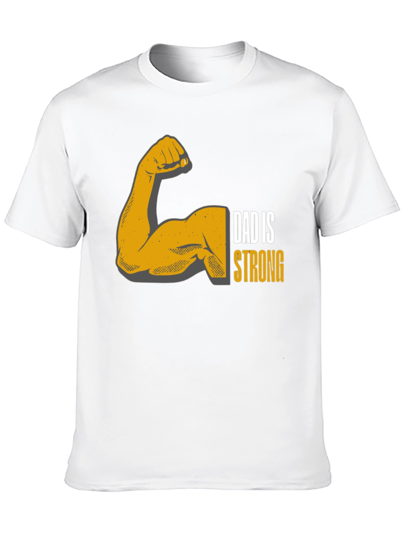 Dad is Strong Graphic T-Shirt