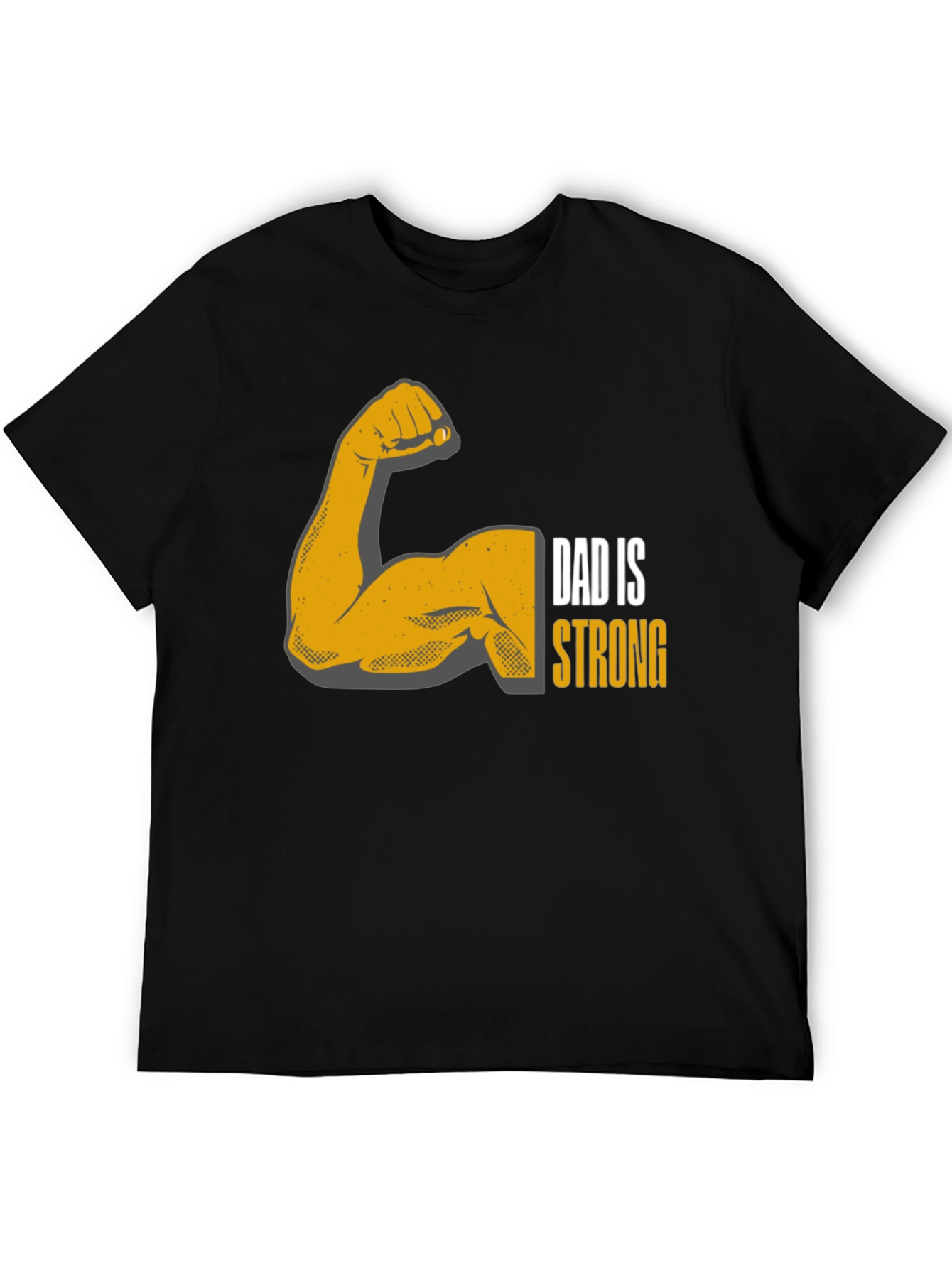 Dad is Strong Graphic T-Shirt