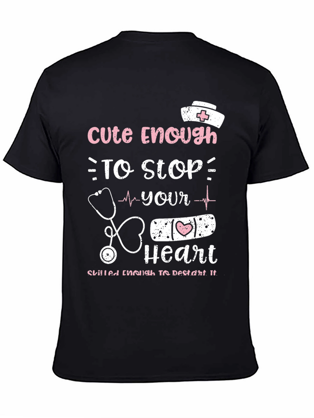 Cute Enough Nurse T-Shirt