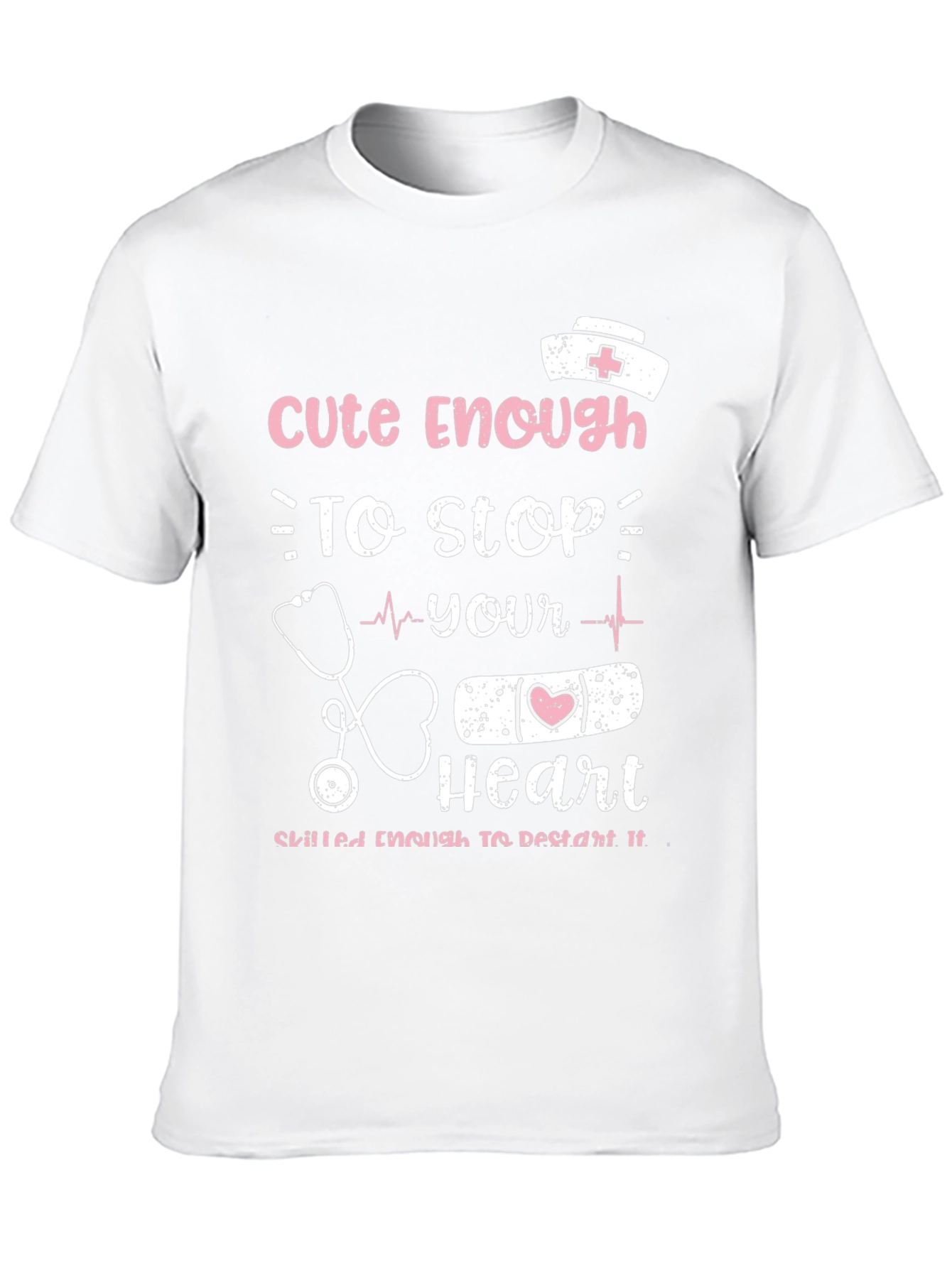 Cute Enough Nurse T-Shirt