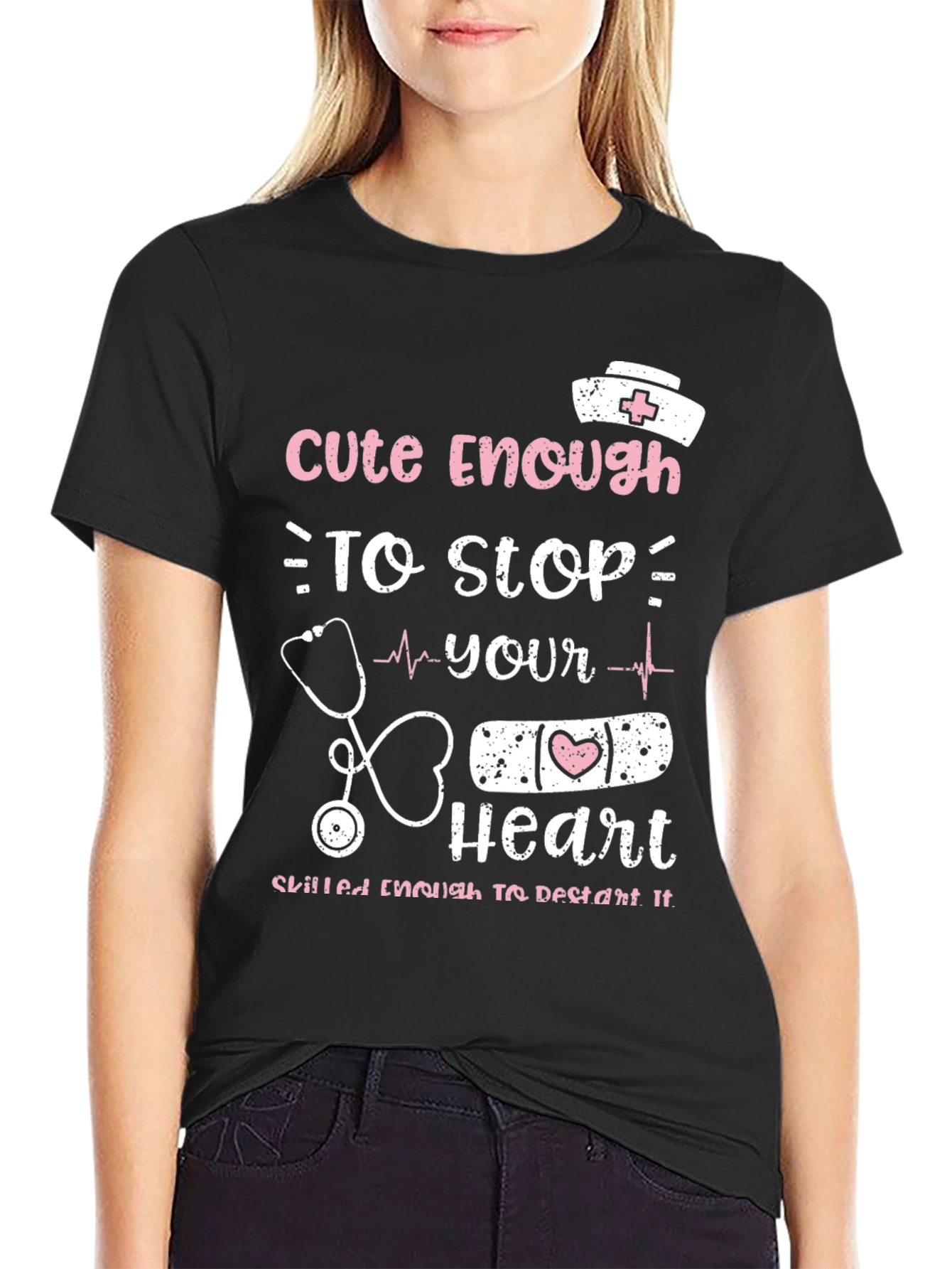 Cute Enough Nurse T-Shirt