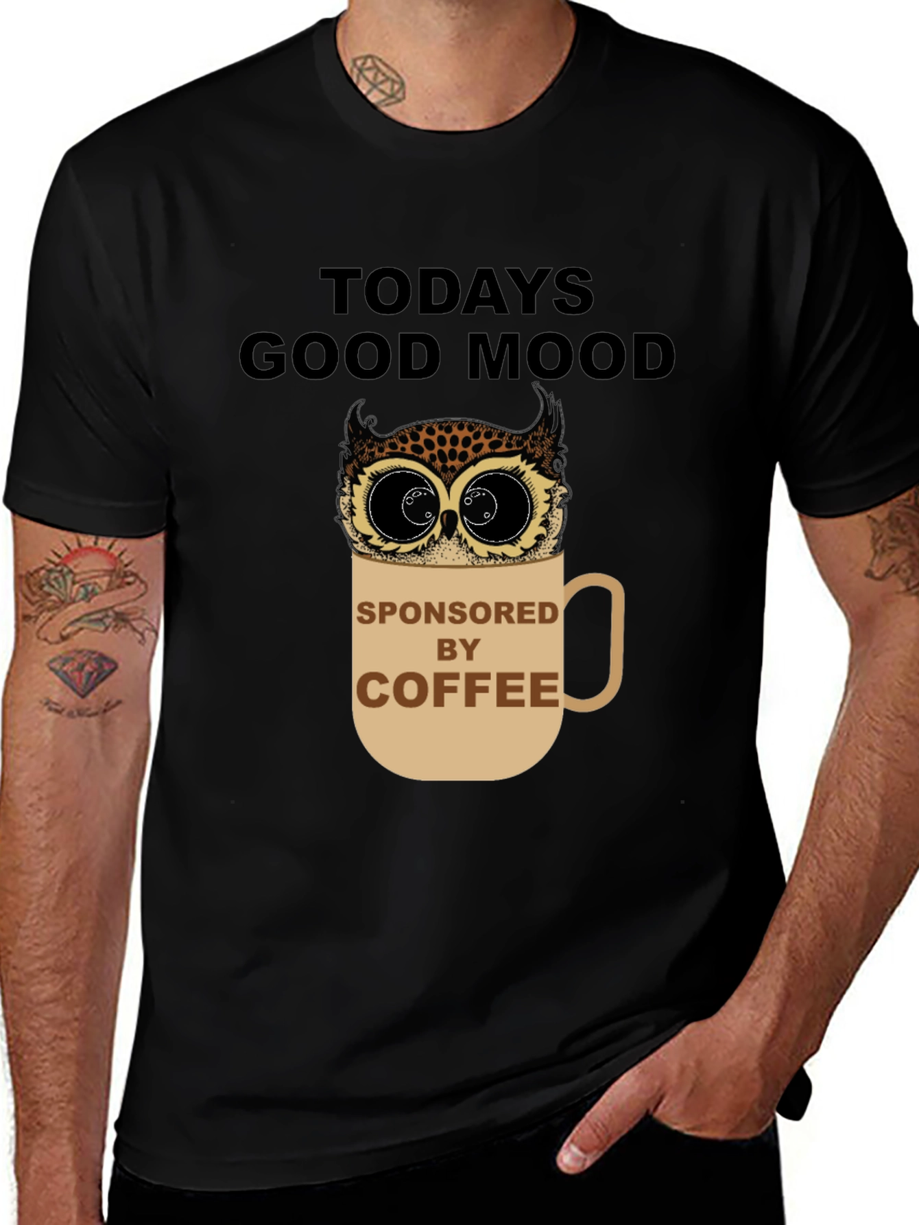 Todays Good Mood Sponsored by Coffee Owl Graphic Tee