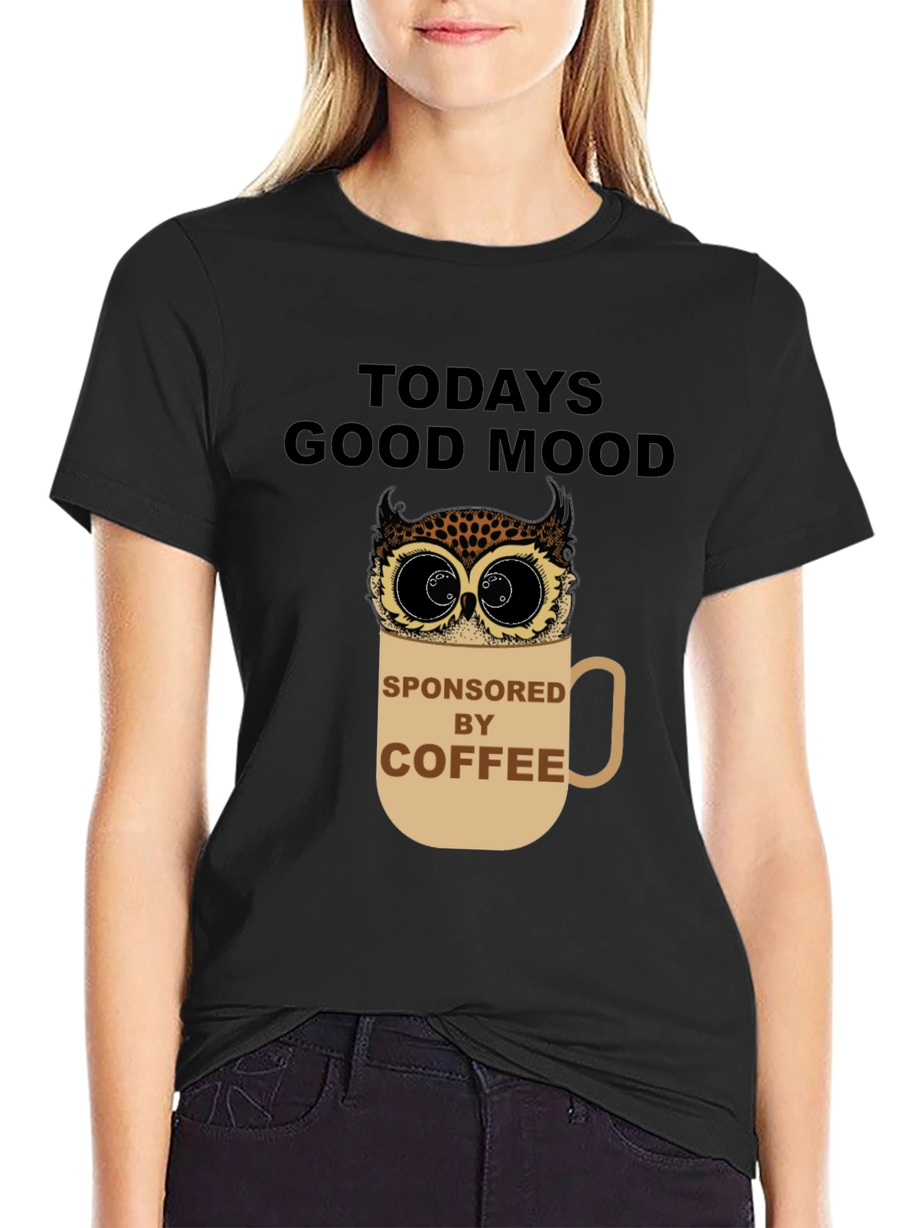 Todays Good Mood Sponsored by Coffee Owl Graphic Tee