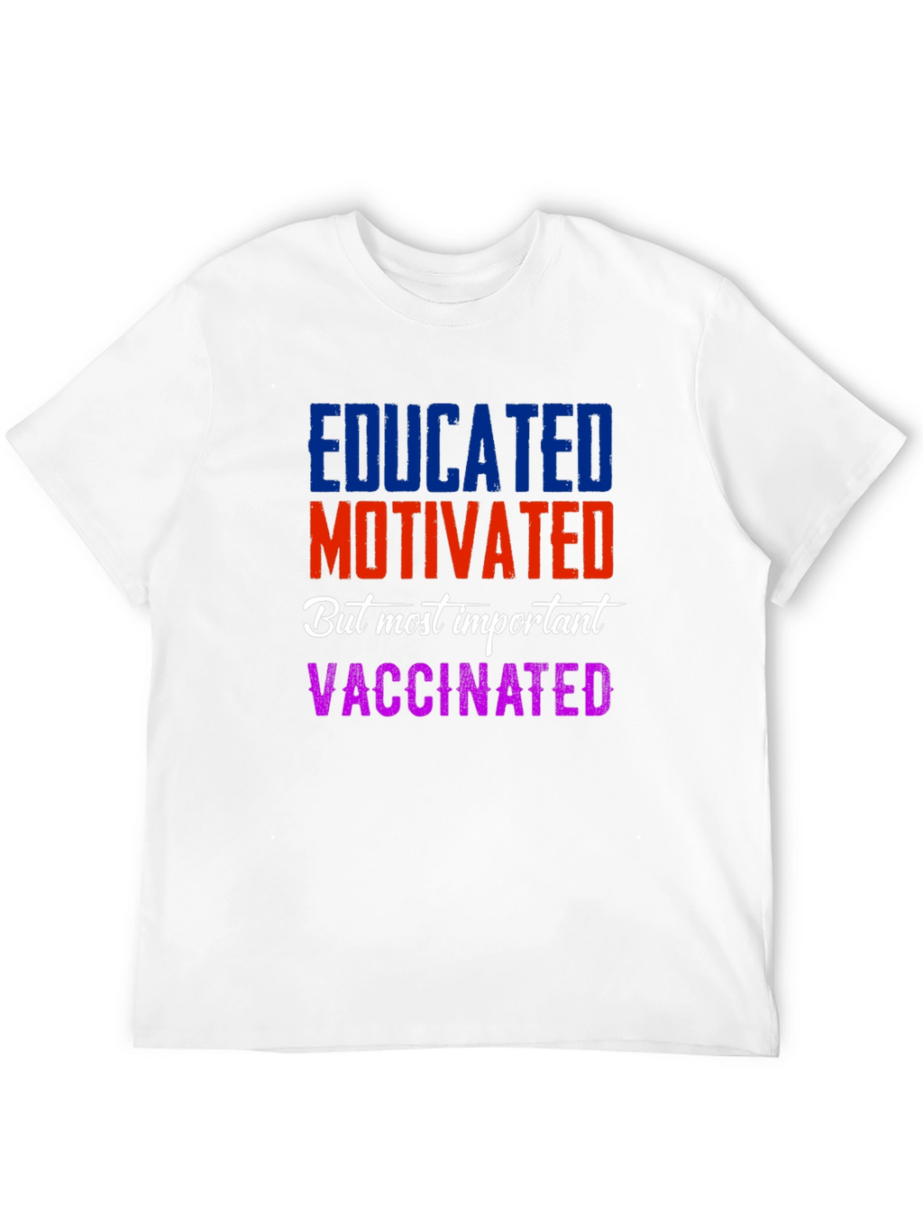 Educated Motivated Vaccinated T-Shirt