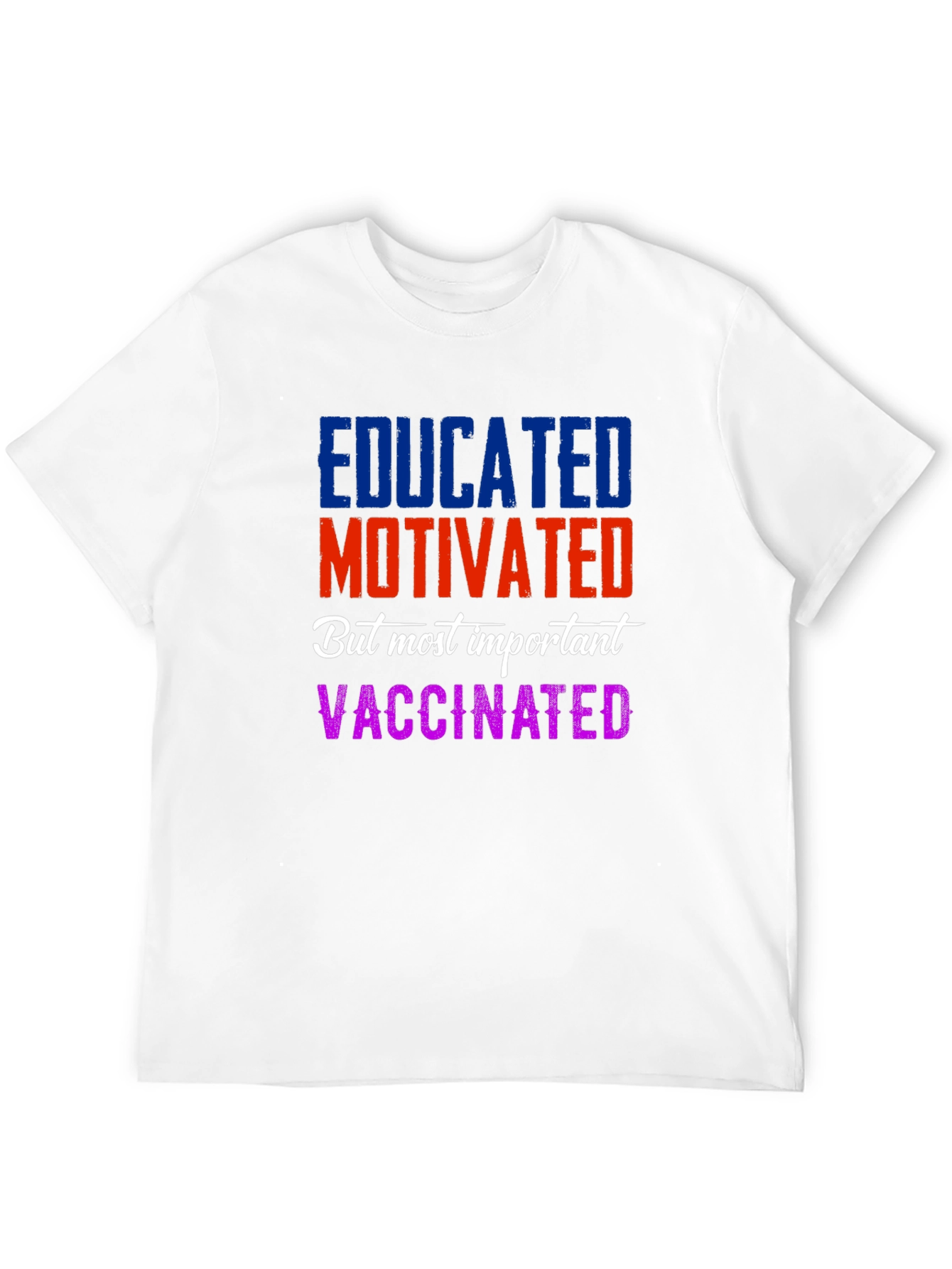 Educated Motivated Vaccinated T-Shirt
