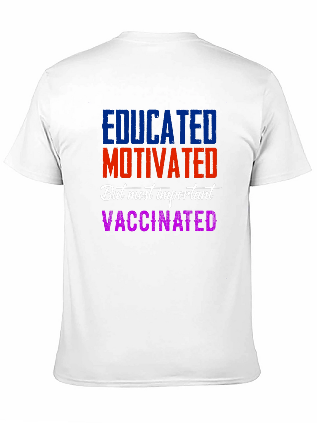 Educated Motivated Vaccinated T-Shirt
