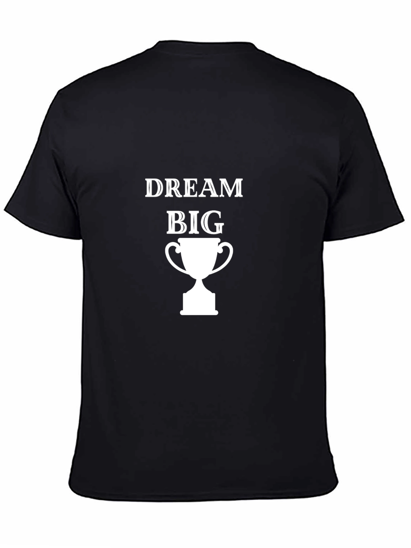 Dream Big Graphic Tee - Motivational Black T-Shirt
