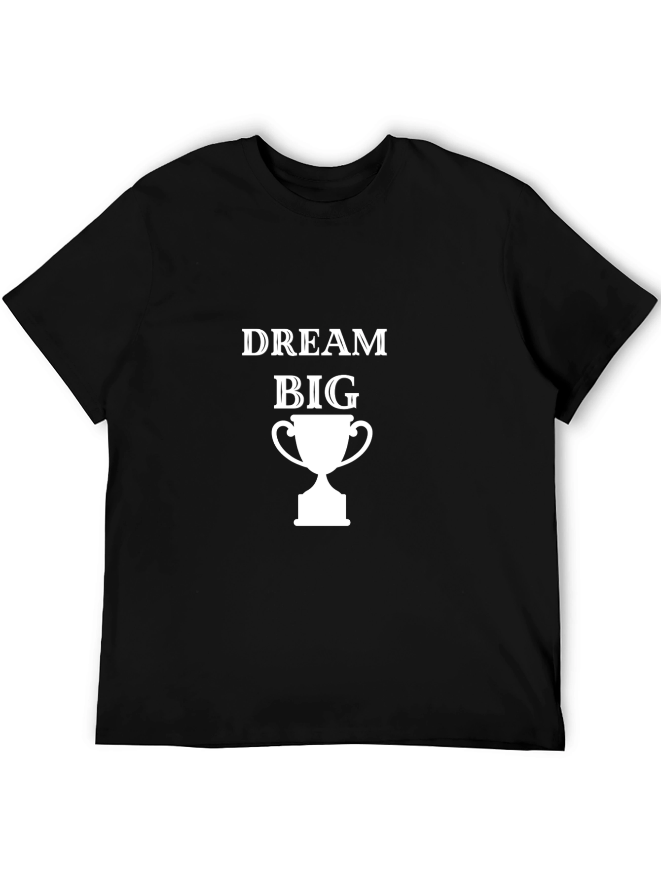 Dream Big Graphic Tee - Motivational Black T-Shirt