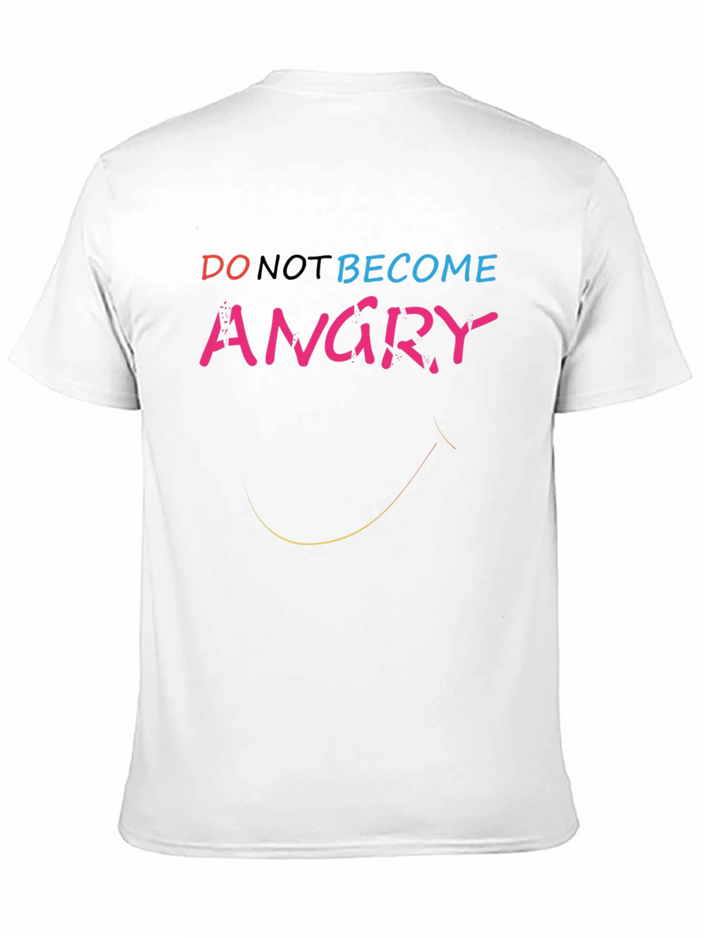 Do Not Become Angry T-Shirt