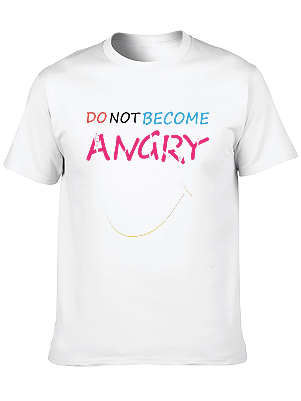 Do Not Become Angry T-Shirt