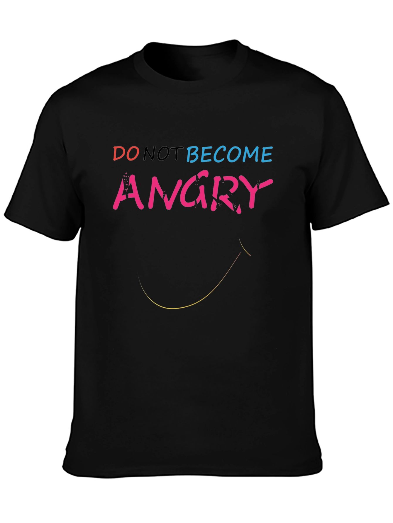 Do Not Become Angry T-Shirt