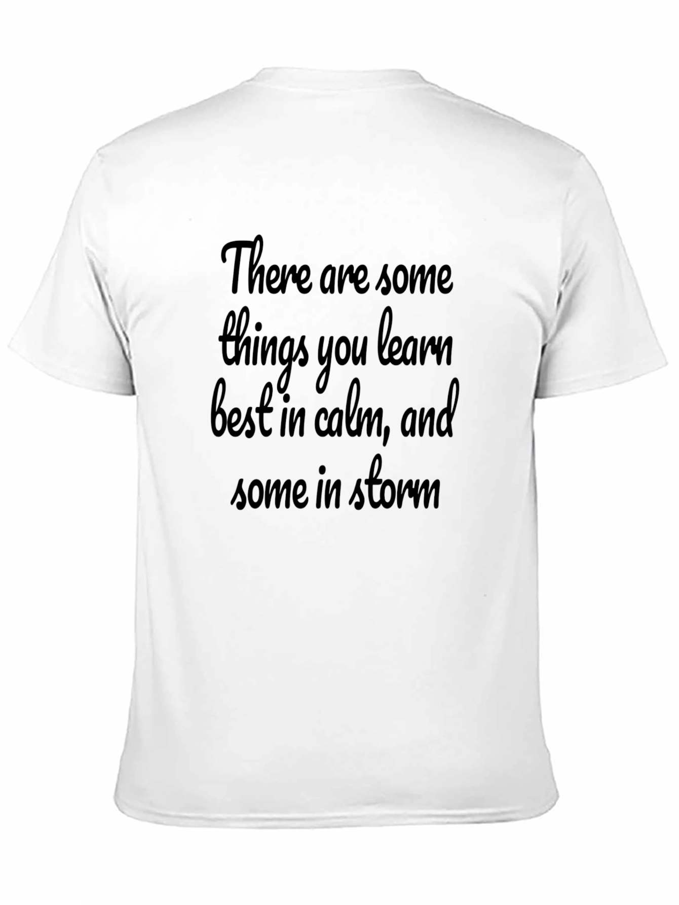 Calm & Storms T-Shirt - Inspirational Graphic Tee