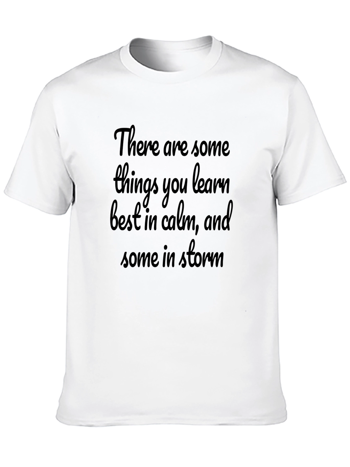 Calm & Storms T-Shirt - Inspirational Graphic Tee