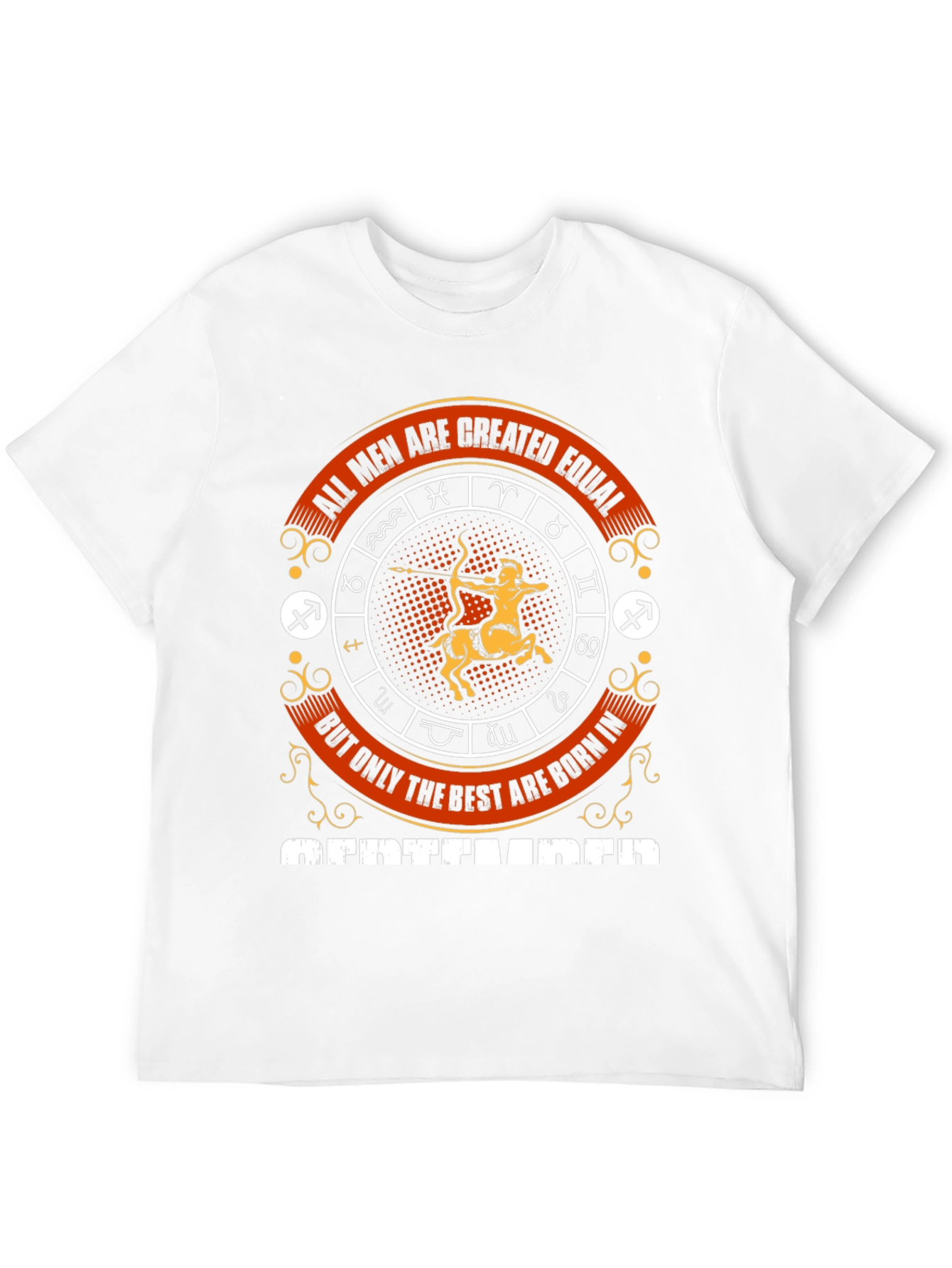 All Men Are Created Equal Sagittarius T-Shirt