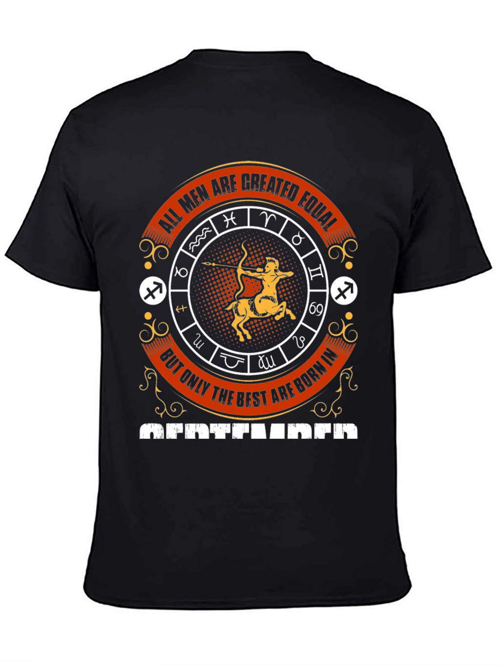 All Men Are Created Equal Sagittarius T-Shirt